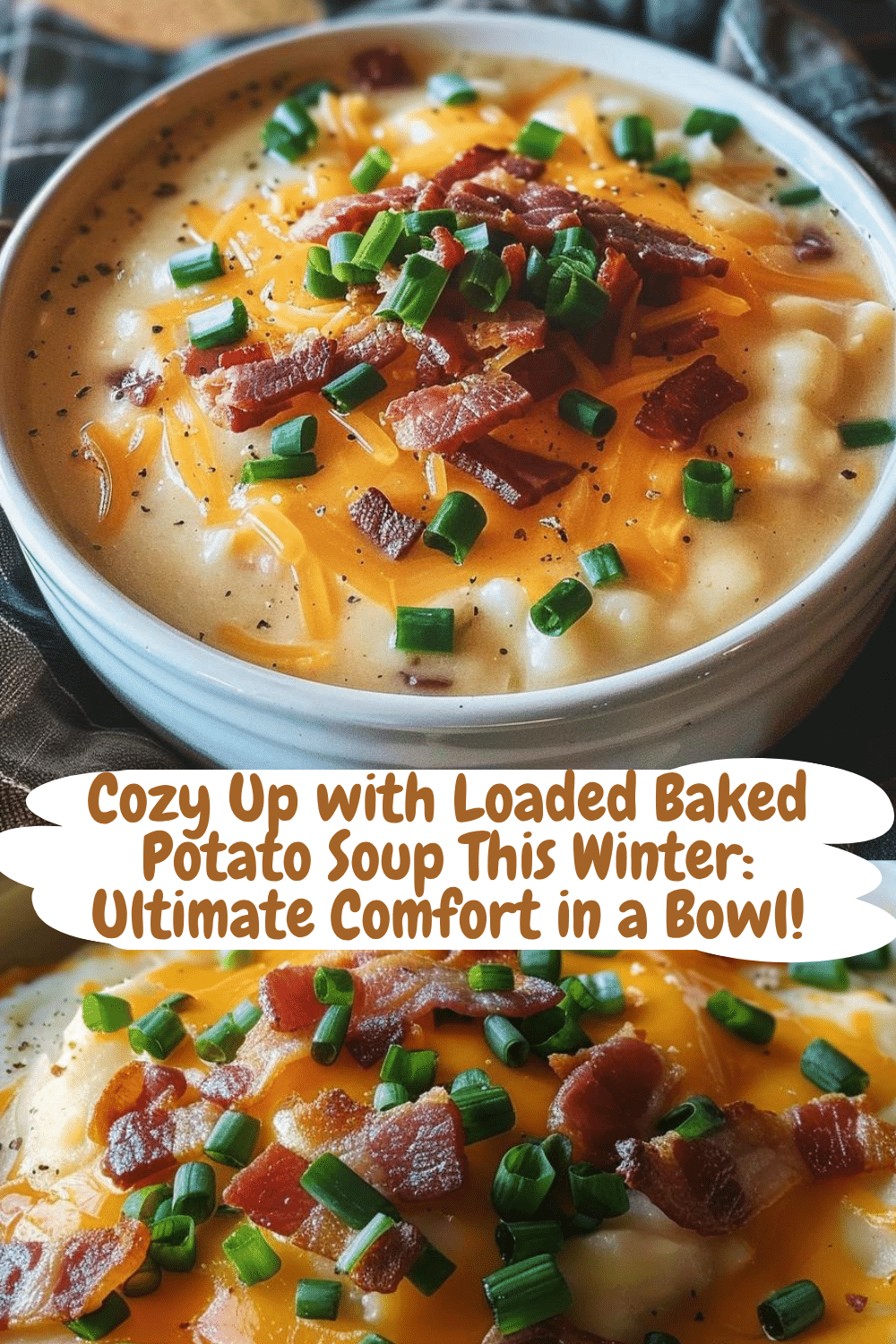 Cozy Up with Loaded Potato Soup Creamy Loaded Baked Potato Soup in a Bowl