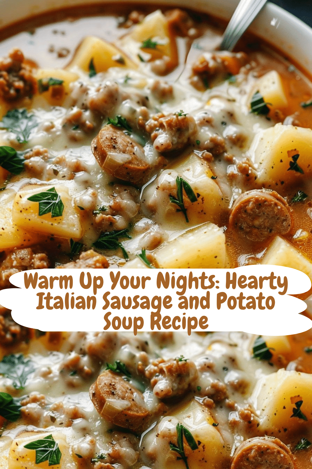 Comforting Sausage and Potato Soup Satisfying Cozy Italian Sausage and Potato Soup served