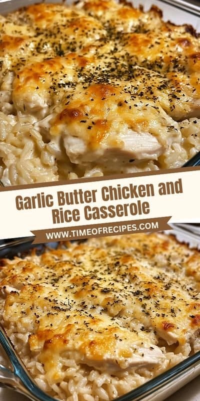 Garlic Butter Chicken and Rice Casserole 30 Minutes Easy Delicious